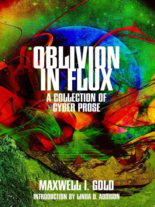 Title details for Oblivion in Flux by Maxwell Ian Gold - Available